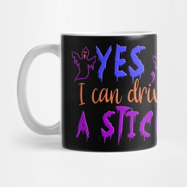 Yes I can drive a Stick, halloween inspired typography design by crazytshirtstore